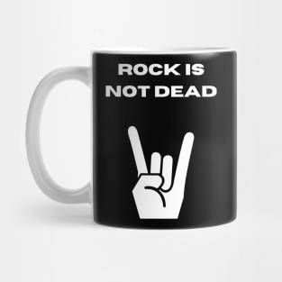 Rock is not dead Mug